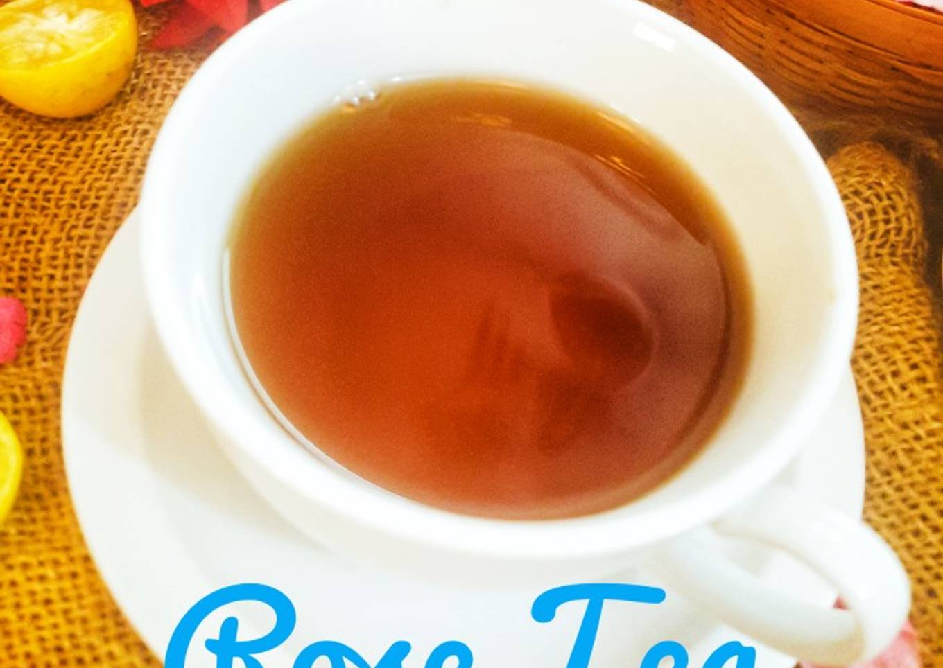 Rose Tea