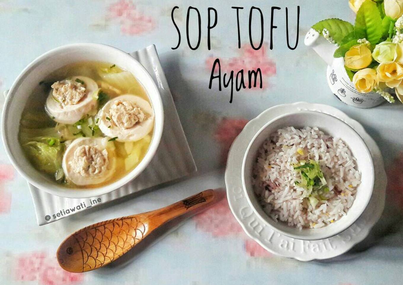 Langkah Mudah untuk Menyiapkan Sop Tofu Ayam Anti Gagal