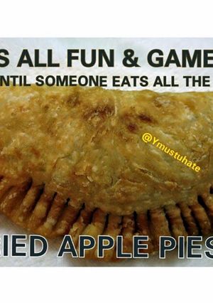 A picture of YMUSTUHATE my Fried Apple Pies.