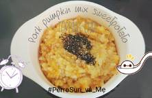 Pork pumpkin mix sweet potato porridge - Cháo thịt bằm bí đỏ