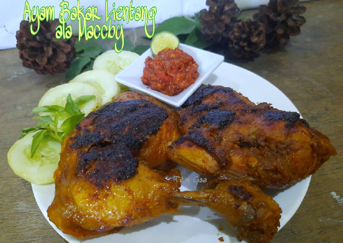 Ayam Bakar LIENTANG ala Maccby