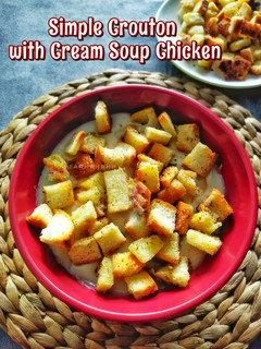 Foto resep Simple Crouton with Cream Soup Chicken