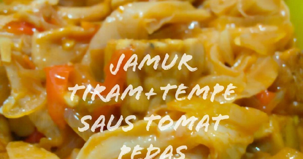 Resep Jamur Tiram Tempe Saus Tomat Pedas Oleh Naura Vidian Cookpad