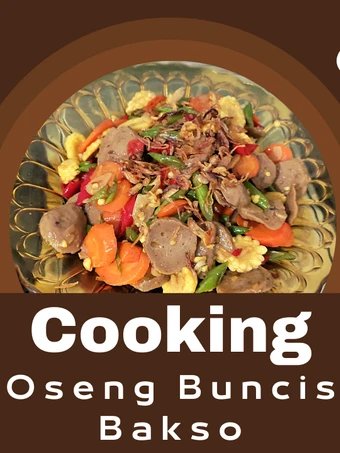 Cara Gampang Membuat Resep Oseng Buncis Bakso yang Bikin Ngiler Anti Ribet, Mantap