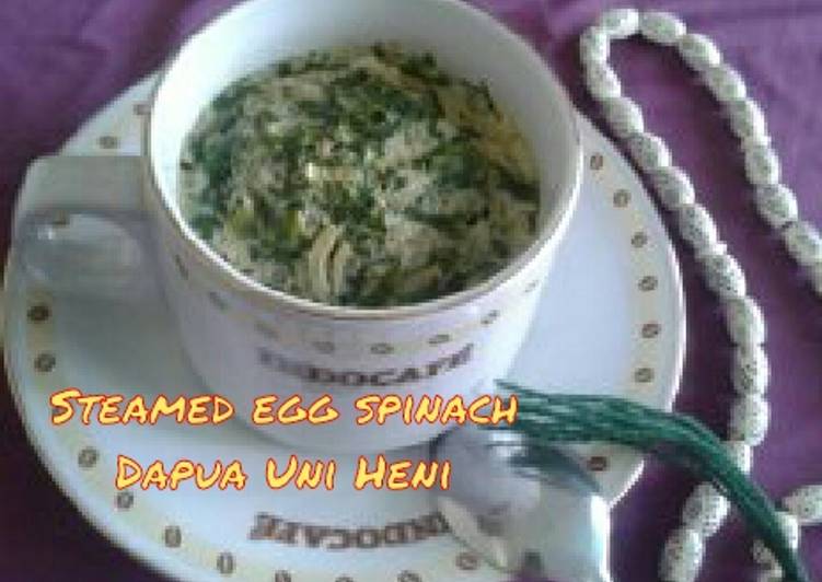 Bagaimana Menyiapkan Steamed egg spinach yang Lezat