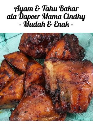 Foto resep Ayam & Tahu Bakar ala Dapoer Mama Cindhy - Mudah & Enak -