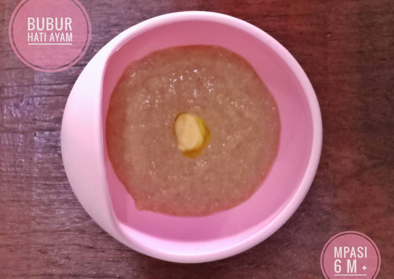 MPASI menu lengkap 6 bulan Bubur hati ayam