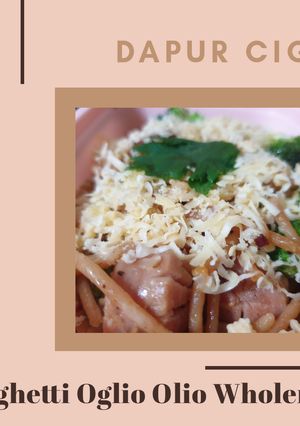 Foto resep Spaghetti Oglio Olio wholemeal