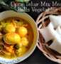 Resep Opor Telur Mix Meat Balls Vegetables yang Sempurna