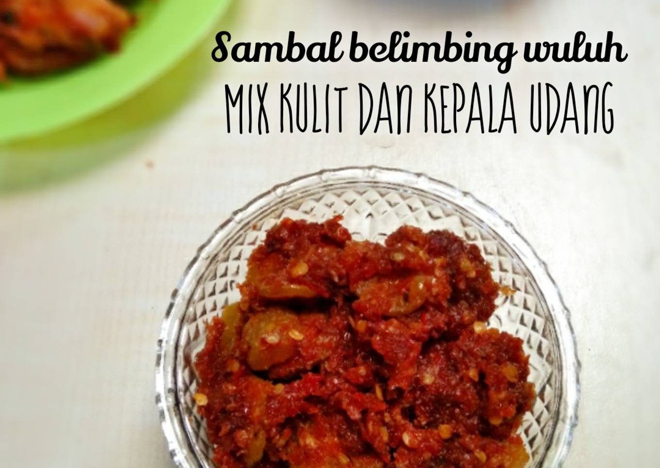 Sambal belimbing wuluh mix kulit dan kepala udang