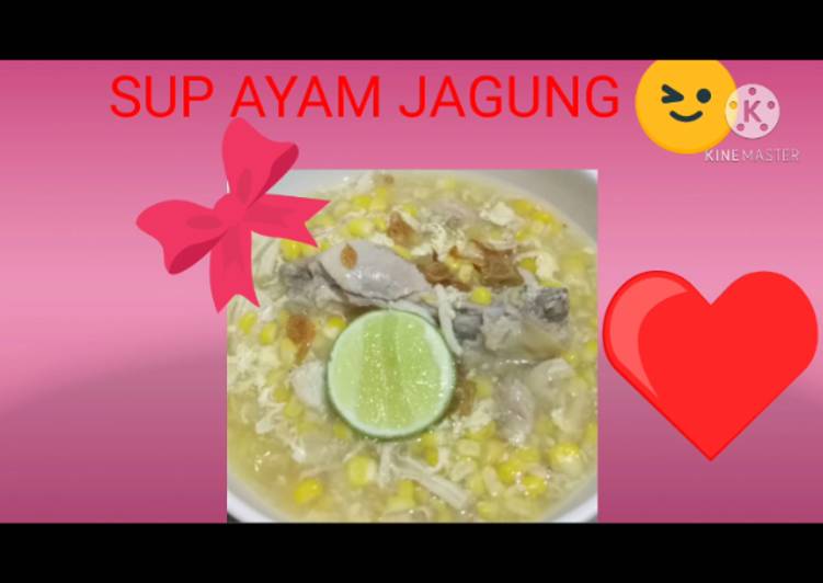Resep Sup Ayam Jagung Super Lezat