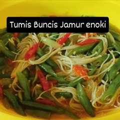 รูปของ Tumis Buncis Jamur Enoki
