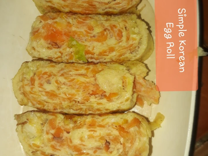 Langkah Mudah untuk Membikin Resep Simple Korean Egg Roll | Gyeran Mari 계란말이 yang  Bikin Ketagihan Anti Ribet, Bikin Ngiler