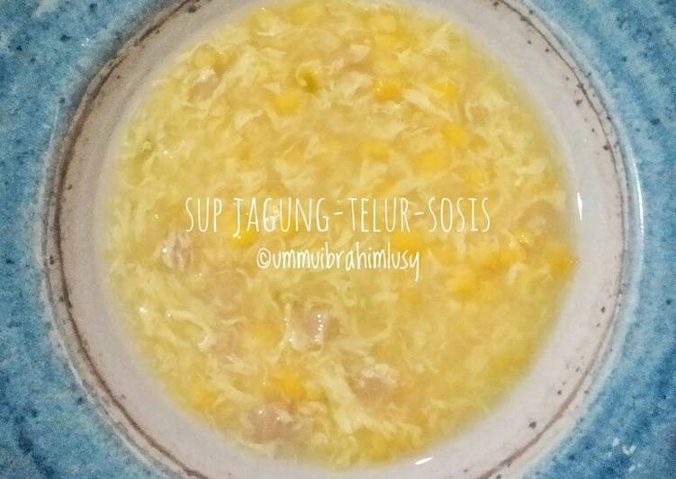 Recipe: Yummy Sup Jagung-Telur-Sosis
