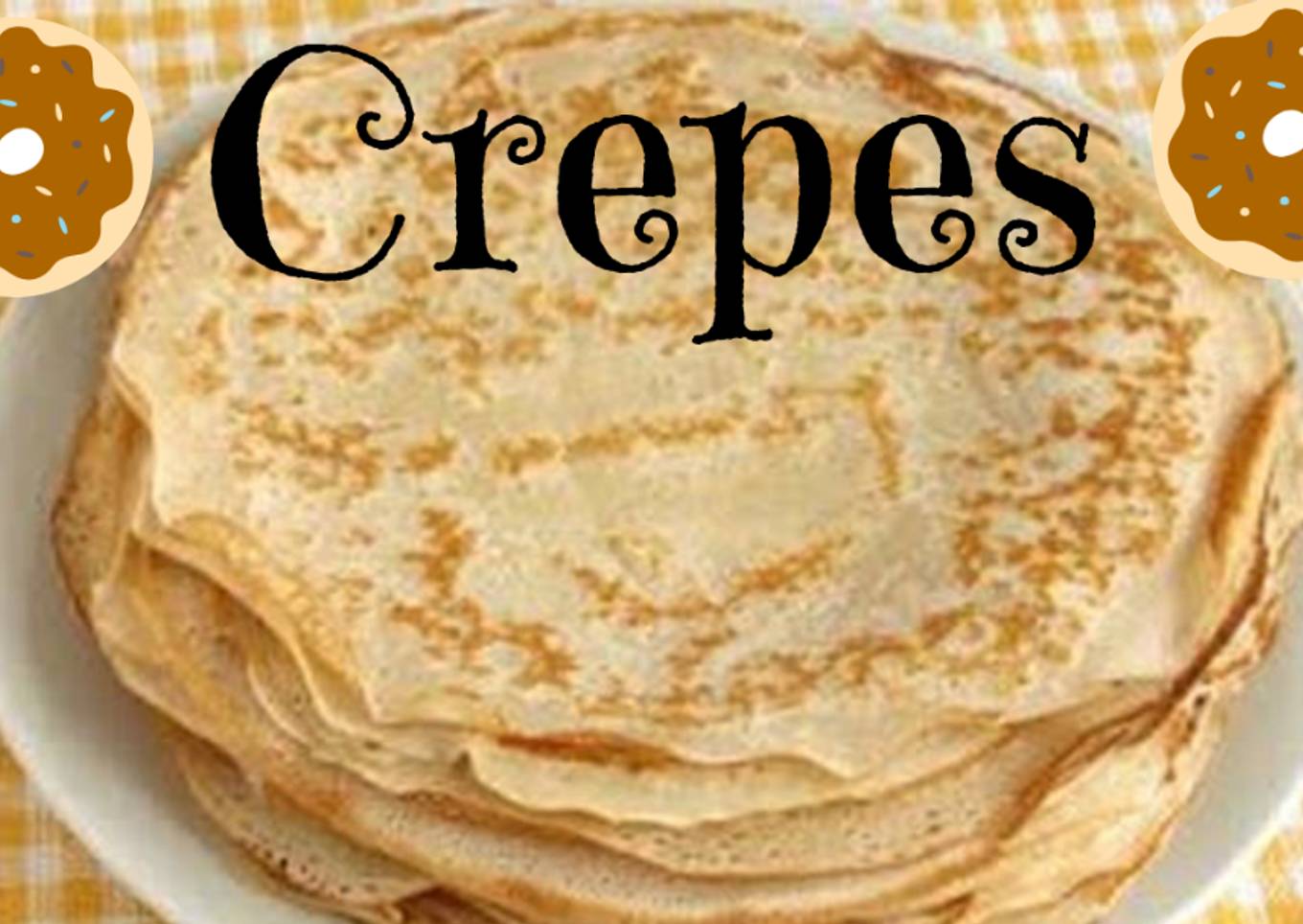 Como hacer crepes caseros  fáciles, ideales para una merienda