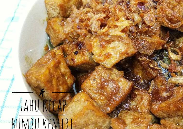 Rahasia Membuat Tahu kecap bumbu kemiri, Enak