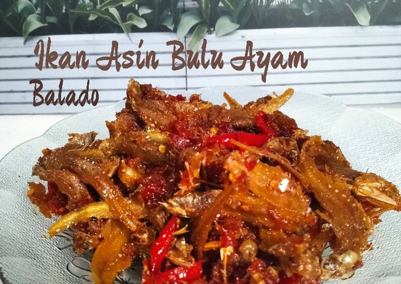 *Ikan Asin Bulu Ayam Balado*