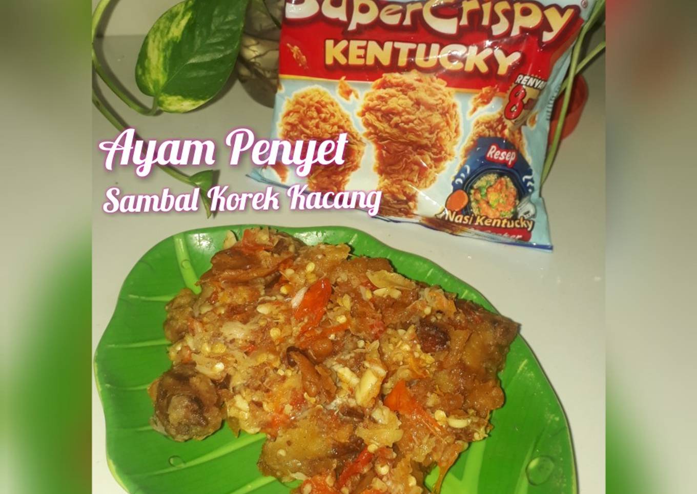 Ayam Penyet Sambal Korek Kacang