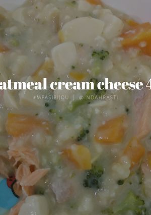 Foto resep Oatmeal Cream Cheese 4* Mpasi 11m+