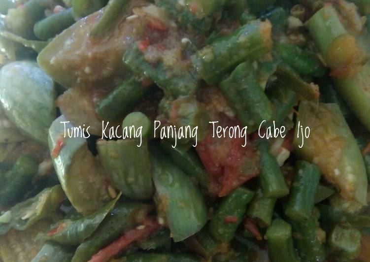 Tumis Kacang Panjang Terong Cabe Ijo