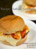 Burger Sahur Sesimple