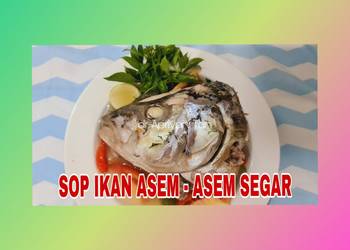 Resep Populer Sop Ikan Asam2 Segar, Praktis Tinggal Cemplung Bahan2 Enak Sederhana