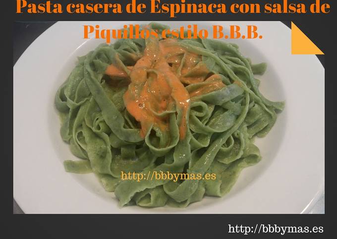 Pasta Casera De Espinaca Con Salsa De Piquillos Receta De B.B.B. Y Mas ...