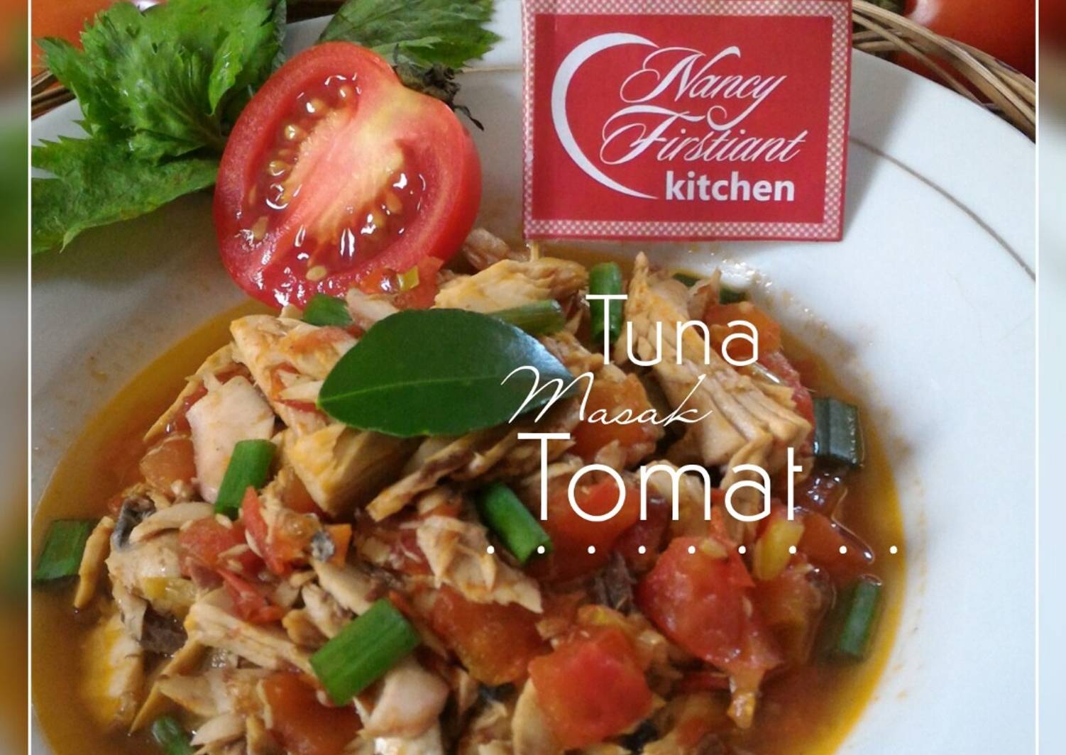 Resep Tuna Masak Tomat oleh Nancy Firstiant's Kitchen Cookpad