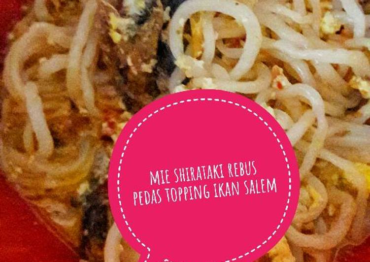 Proses Membuat Mie shirataki rebus pedas topping ikan salem, Menggugah Selera