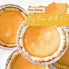 รูปของ Easy Baking: Fry Pan Milk Pie (Pie Susu Teflon)