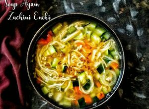 Foto resep Soup Ayam zuchini Enoki