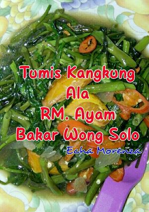 Foto resep Tumis Kangkung Ala RM. Ayam Bakar Wong Solo