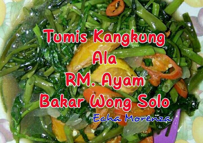 Tumis Kangkung Ala RM. Ayam Bakar Wong Solo