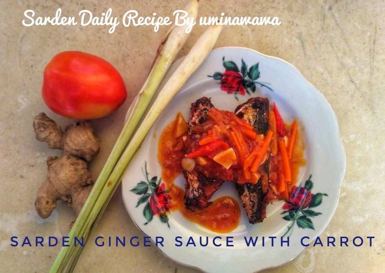 Langkah Mudah untuk Membuat Sarden Ginger sauce with carrot Anti Gagal