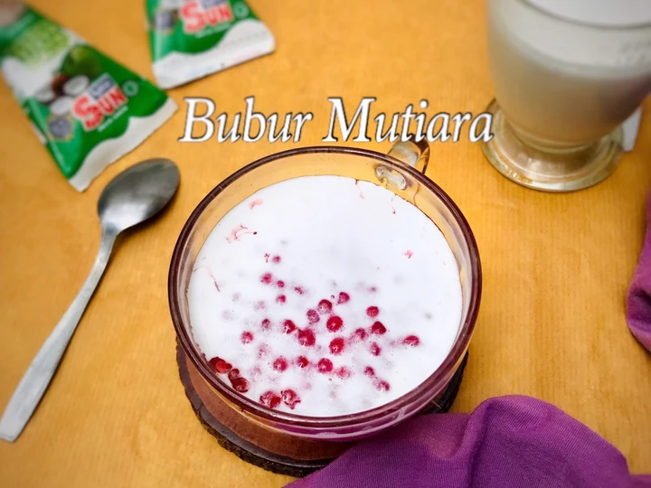 Cara Mudah Menyiapkan Resep Bubur mutiara sagu yang Lezat Anti Ribet, Lezat Sekali