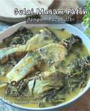 Gulai Masam Ikan Patin dengan Pucuk Ubi (Masak Tempoyak)