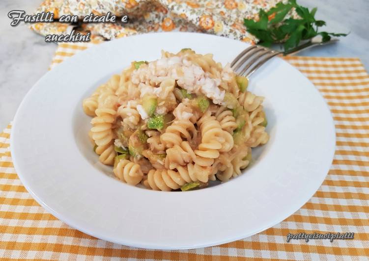 Fusilli con cicale e zucchini