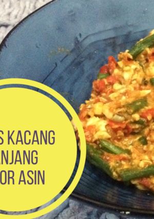 Foto resep Tumis Kacang Panjang Telor Asin