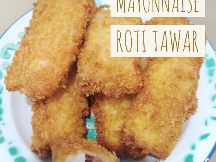 Ternyata begini loh! Resep bikin Roti Goreng ala ala Risoles Mayonnaise (pakai Roti Tawar) dijamin enak