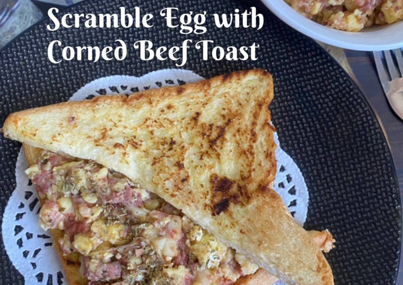 Scramble Egg with Corned Beef Toast