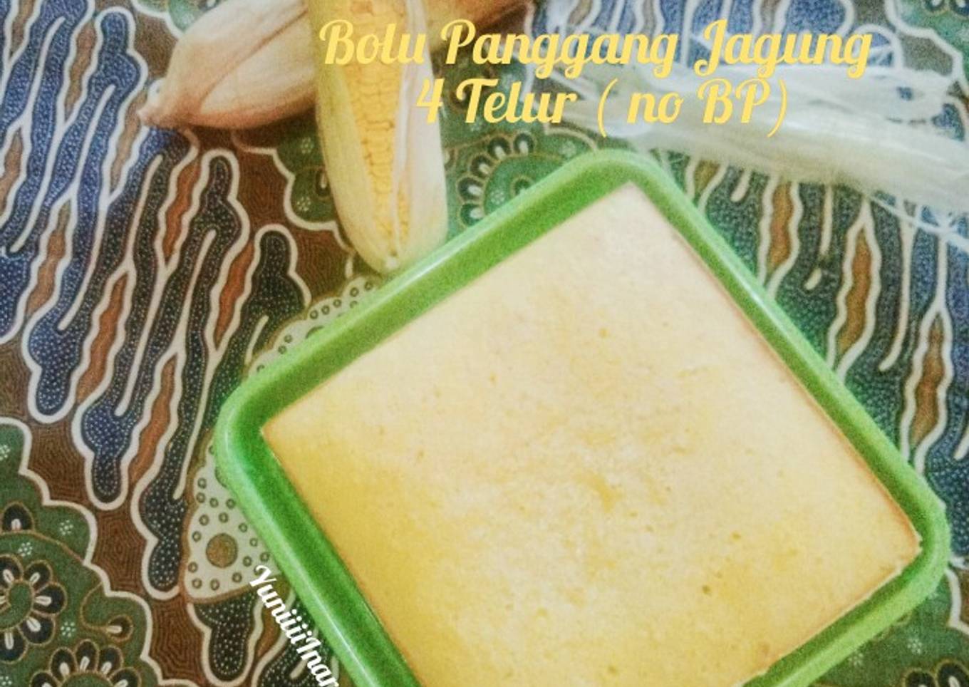 Bolu Panggang Jagung 4 Telur (no Baking Powder)