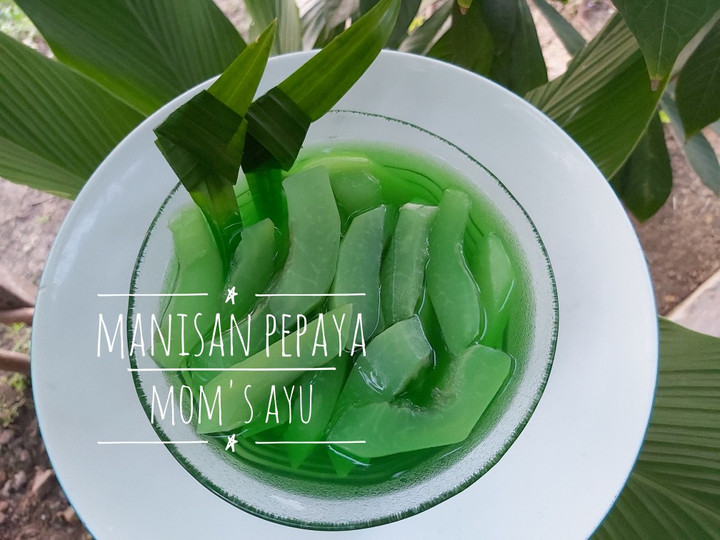 Langkah Mudah untuk Membuat 93.Manisan Pepaya yang Menggugah Selera