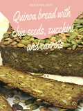 Quinoa bread with chia seeds, zucchini and carrots