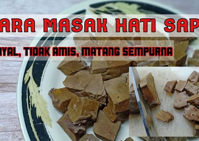 Cara memasak HATI SAPI EMPUK