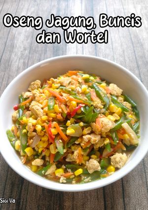 Foto resep Oseng Jagung, Buncis dan Wortel