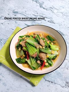 Foto resep Oseng pokcoy bakso jagung manis