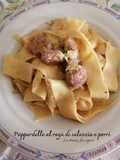 #169 Pappardelle al ragù di salsiccia e porri