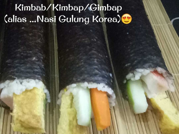 Resep Kimbab/Kimbap/Gimbap (alias...Nasi Gulung Korea), Sempurna