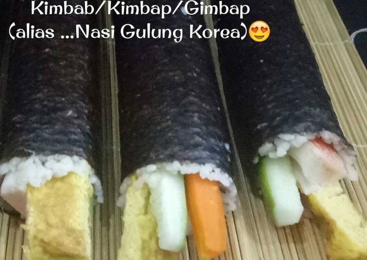 Resep Kimbab/Kimbap/Gimbap (alias…Nasi Gulung Korea) Anti Gagal