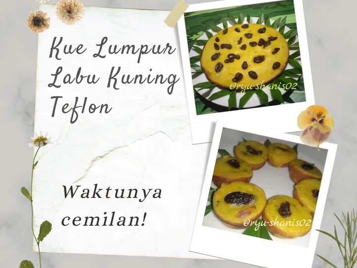 Cara Mudah Membuat Resep 02 BA. Kue Lumpur Labu Kuning Teflon yang Lezat Anti Ribet, Mantap